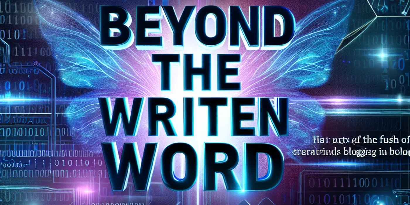 Beyond the Written Word: The Impact of AI on Blogging and Content Strategy