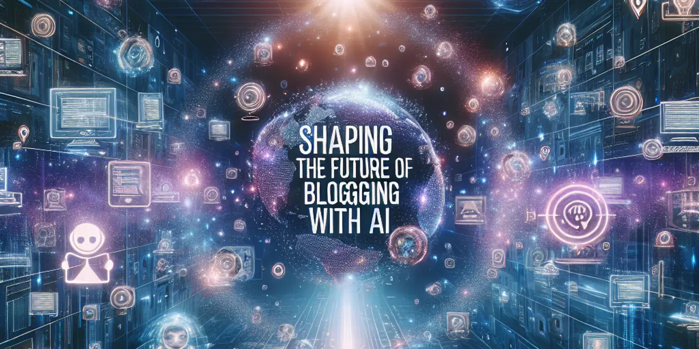 Shaping the Future of Blogging with AI