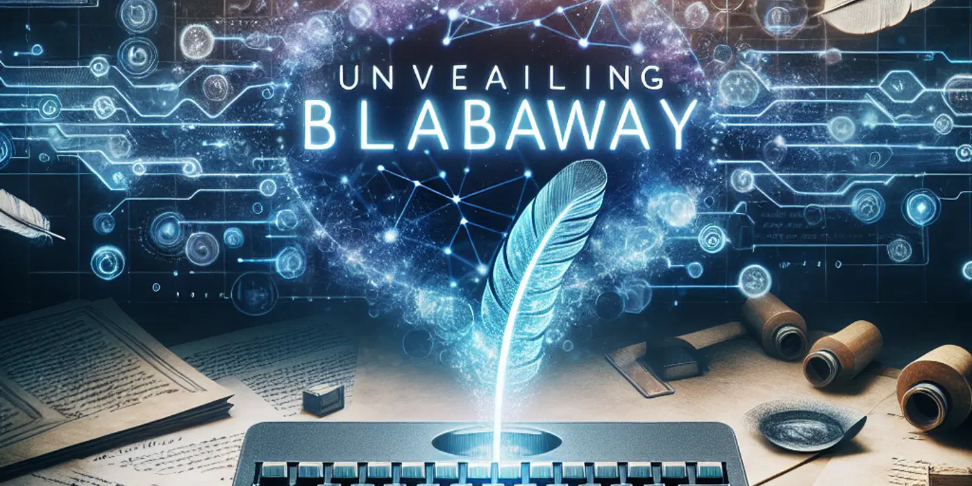 Unveiling BlabAway: A New Era of AI-Powered Writing
